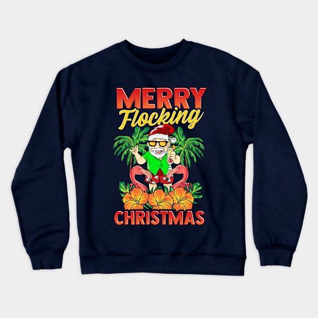 Merry Flocking Christmas Santa Flamingos Xmas Crewneck Sweatshirt by E